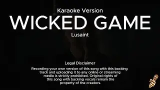Lusaint - Wicked Game (Karaoke Version)