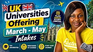 UK Universities Offering March-May Intakes; Adult Nursing, Data Analysis, Project Mgt etc.