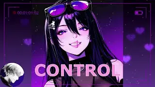 Nightcore - Control (Unknown Brain, Rival, feat. Jex)