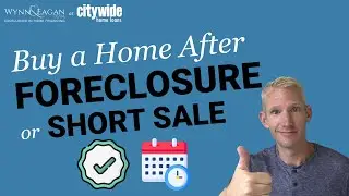 Buy a Home with FHA after Foreclosure or Short Sale