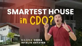 CDO&rsquo;s Most Beautiful Smart House?! Magna Obra Walkthrough