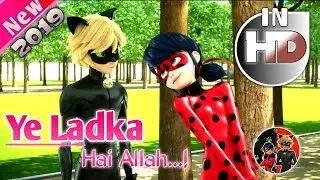 Ladybug is getting crush on catnoir|Miraculous love AMV_Yeh_Ladka_Hai_Allah| 2019