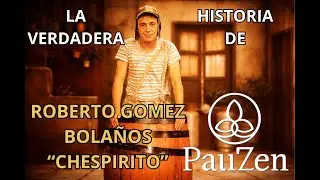La verdadera historia de Chespirito | El hombre que hizo reír al mundo | PauZen