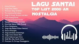 Top list lagu 2000 an lagu santai 2000 an lagu kenangan #nostalgia #pop2000an #toplagupopindonesia 