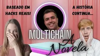 Multichain um caso de inseguran&ccedil;a na web3 que se parece at&eacute; uma novela!