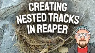 Creating Nested Tracks in REAPER