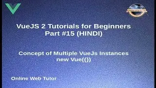 VueJs 2 Tutorial for beginners in HINDI | ENGLISH (#15) Concept of Multiple VueJS Instances