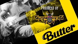 BTS (방탄소년단) -「Butter」/ Hard Rock Guitar Cover by ZAKI / Produced by Guitar Viking TV