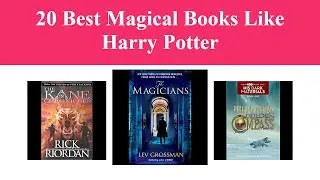 20 Best Magical Books Like Harry Potter