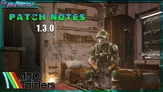 ARC Raiders - 1.3.0 Patch Notes Discussion