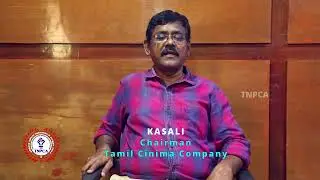 Kasali Interview about TNPCA | TNPCA | #tnpca #kasali #cinimacompany #privatechannel