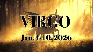 Virgo ♍️ Mga Dapat Mong Malaman Sa Linggong Ito Jan.4-10,2026