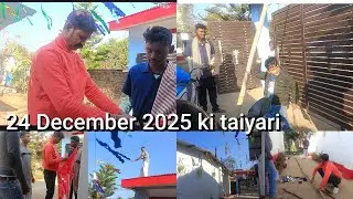 24 दिसम्बर 2025 की तैयारी 