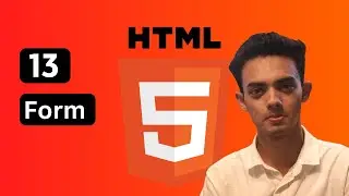 Form in Html | 13 | Html 5 