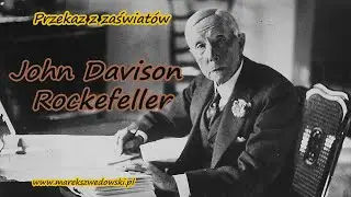 Message from the Beyond - John Davison Rockefeller.