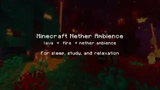 Minecraft Nether Music & Ambience | Sleep, Study, Relaxation | 4 Hours