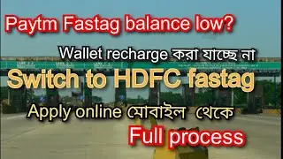 Hdfc fastag online application/paytm fastag closure