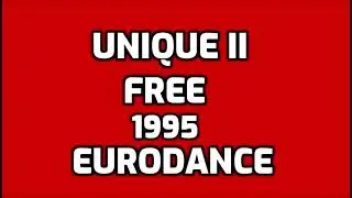 Unique II - Free [EURODANCE]