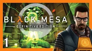 Unforeseen Consequences | Black Mesa | Ep 1 | No Commentary