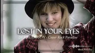 Lost In Your Eyes - Debbie Gibson (Rock Cover) || Rock Paradise #rockcover  #rockparadise
