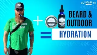 Backpackers Outdoor Hiking- Hydration Tips / Water Bladder / Itchy Rid Beard Products/ Kilt Beard Co