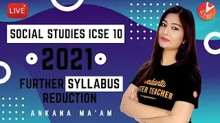 Social Studies ICSE Class 10 | Further Syllabus Reduction | History, Civics, Geography, & Economics
