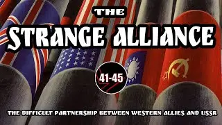 The Strange Alliance: could Western Allies and the USSR get along?