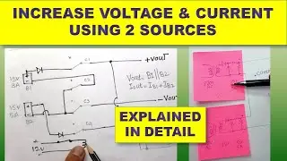 #294 How to Increase Voltage and Current using different Voltage / current Source
