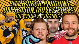 Pittsburgh Penguins BIG MOVES 2022 NHL Offseason | PENS TRADE RUMORS | Malkin? Letang? Rust?