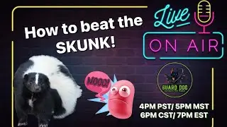 How to beat the SKUNK! Guard Dog, INC. PRO STAFF LIVE STREAM SUNDAY!