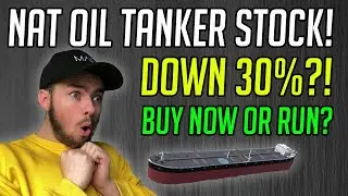 Why NAT Stock Is Down 30%?! - Buy Oil Tanker Stocks Now?
