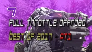 Maverick X3 Racing Polaris Rzr, 0-60 & Trails - Full Throttle Off Road - Best of 2017 Pt1