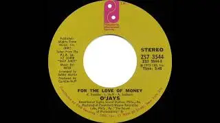 1974 HITS ARCHIVE: For The Love Of Money - O&rsquo;Jays (stereo 45 single version)
