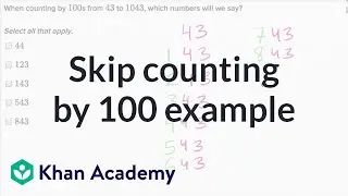Skip counting by 100 example | Addition and subtraction within 100 | Early Math | Khan Academy