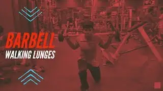 HOW TO PERFORM BARBELL WALKING LUNGES IN CORRECT FORM | Legs Workout