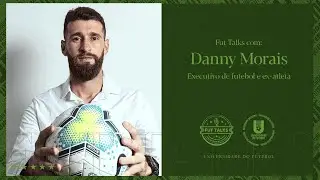 Danny Morais - Transição de carreira | Fut Talks #67