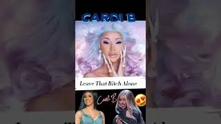 Leave That Bitch Alone (Skit) &middot; Cardi B &middot; Justvlad
