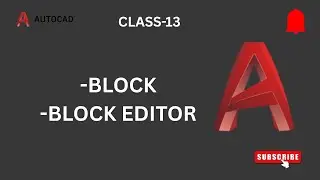 Class - 13 I Block command in Autocad