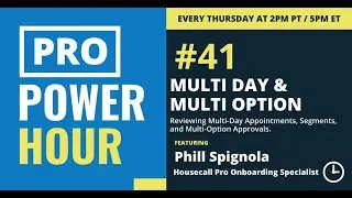 Pro Power Hour: Multi-Day Appointments & Multi-Option Approvals