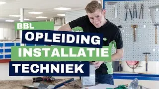 BBL opleiding Installatietechniek | Techniek opleiding volgen?