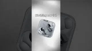 Nothing ear (3) - неплохой апгрейд