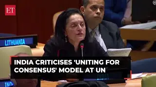 India criticises 'Uniting for Consensus' Model at UN for opposing reforms to Security Council