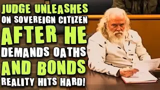 Judge UNLEASHES on Sovereign Citizen After He Demands Oaths and Bonds&mdash;Reality Hits HARD!