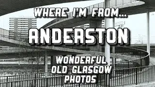 Where I'm From: Anderston - Wonderful Old Glasgow Photos Part 10
