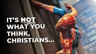 Should Christians Watch Spiderman? This May Change Your Mind...