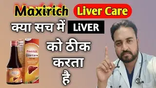Best Liver Tonic ? Maxirich Liver Care Syrup Review in Hindi | Fatty liver* Acidity* Jaundice