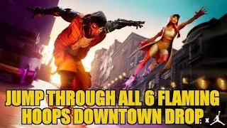Jump through all 6 Flaming hoops Downtown Drop