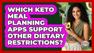Which Keto Meal Planning Apps Support Other Dietary Restrictions? - Keto Kitchen HQ