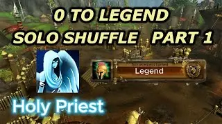 Holy Priest From 0 cr to Legend Solo Shuffle Arena Part 1 | WoW The War Within Retail S3 Season 3