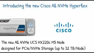 Cisco HX All NVMe Technical Details....